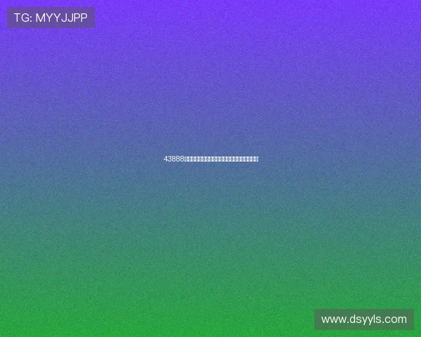 43888体育赛事直播全覆盖实时观看最新比赛精彩集锦 43888体育赛事直播全覆盖实时观看最新比赛精彩集锦